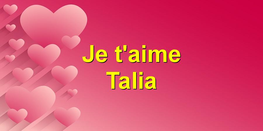 Je t'aime Talia