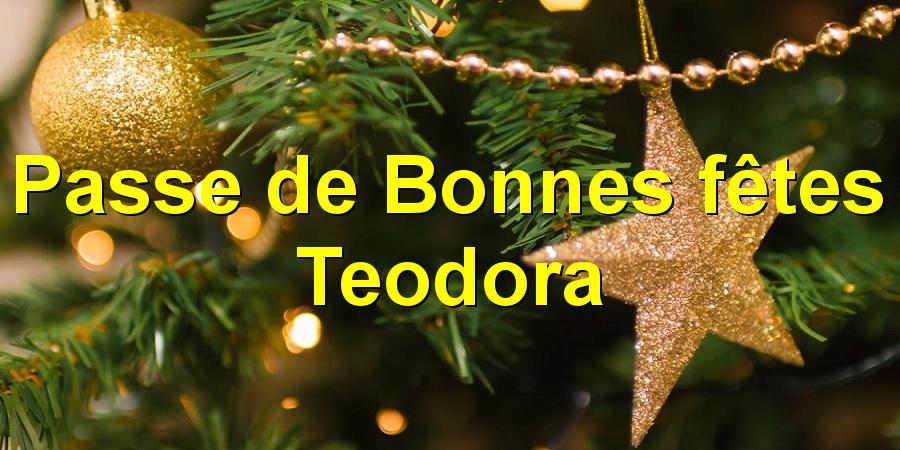 Passe de Bonnes fêtes Teodora