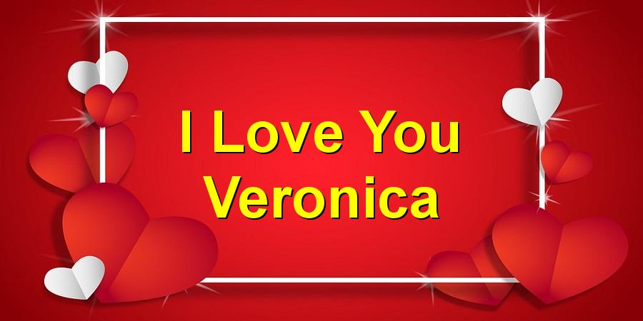 I Love You Veronica